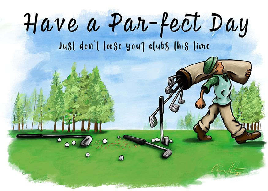 Greeting card illustration of a golfer carrying a bag, captioned Have a Par-fect Day.